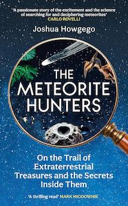 Space: The Meteorite Hunters: On the Trail of Extraterrestrial Treasures and the Secrets Inside Them