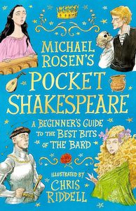 Michael Rosen's Pocket Shakespeare: A Beginner's Guide to the Best Bit&hellip;