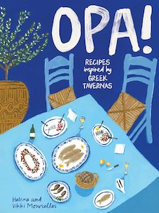Cookbooks: OPA!: Recipes inspired by Greek tavernas