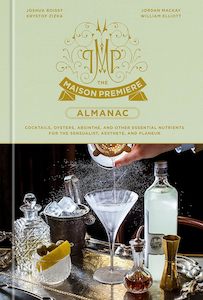 Drinks: The Maison Premiere Almanac Cocktails, Oysters,