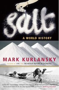 Food Writing: Salt : A World History