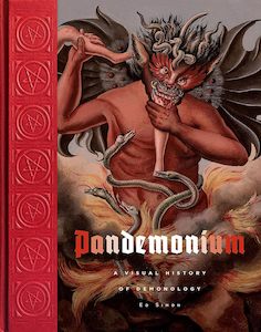 Pandemonium: A Visual History of Demonology
