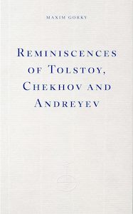 Reminiscences of Tolstoy, Chekhov and Andreev
