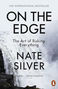 Business And Economics: On the Edge: The Art of Risking Everything