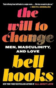 Feminist And Queer Theory: The Will to Change: Men, Masculinity, and Love