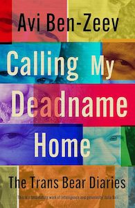 Calling My Deadname Home: The Trans Bear Diaries