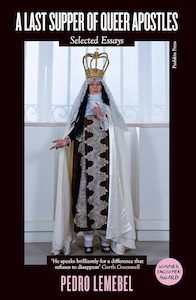 A Last Supper of Queer Apostles: Selected Essays