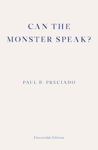 Can the Monster Speak? Report to an Academy of Psychoanalysts