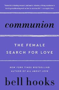 Feminist And Queer Theory: Communion: The Female Search for Love