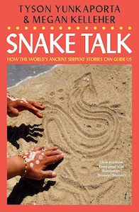 Snake Talk: How the world's ancient serpent stories can guide us