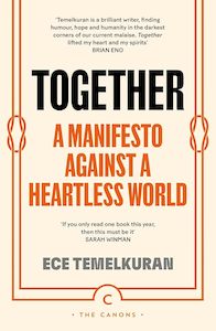 Together: A Manifesto Against a Heartless World