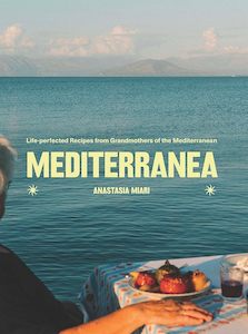 Mediterranea: Life-perfected Recipes from Grandmothers of the Med