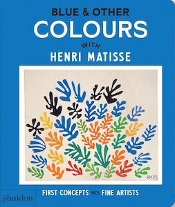 Board Books: Blue & Other Colours: with Henri Matisse