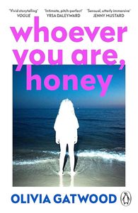 General Fiction: Whoever You Are, Honey