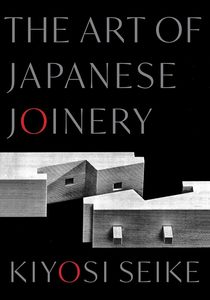 Graphic And Industrial Design: The Art of Japanese Joinery