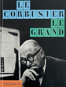 Architecture: Le Corbusier: Le Grand