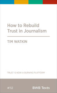 People Society And Culture: How to Rebuild Trust in Journalism