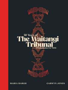 50 Years of The Waitangi Tribunal – Whakamana i Te Tiriti