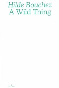 Art: Hilde Bouchez: A Wild Thing