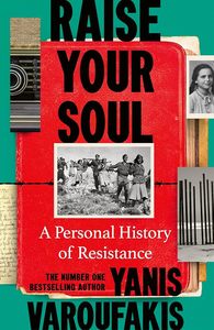 Politics: Raise Your Soul: A Personal History of Resistance