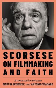 Scorsese on Filmmaking and Faith