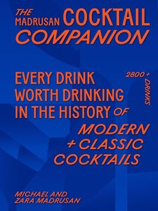 Drinks: The Madrusan Cocktail Companion: 2800+ cocktails with contributions from 100 of the world's best bartenders