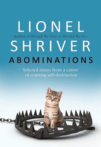 Abominations: Selected Essays From a Career of Courting Self-Destruction