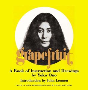 Uncategorised: Grapefruit: A Book of Instructions and Drawings by Yoko Ono