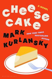 General Fiction: Cheesecake: A Novel