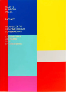 Graphic And Industrial Design: Palette Playbook Vol. 01 Radiant