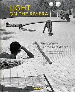 Photography: Light on the Riviera: Photography of the Côte D’azur