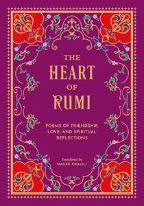 Poetry: The Heart of Rumi: Poems of Friendship, Love, and Spiritual Reflection