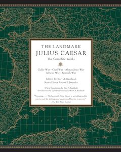 Ancient History: The Landmark Julius Caesar The Complete Works: