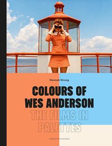 Film: Colours of Wes Anderson: The Films in Palettes