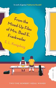 From the Mixed-Up Files of Mrs. Basil E. Frankweiler
