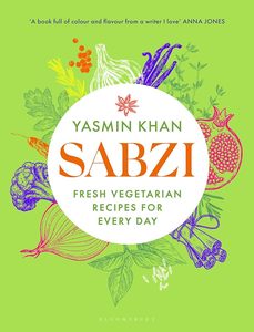 Sabzi: Fresh vegetarian recipes for everyday