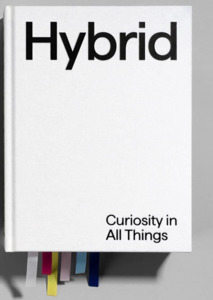 Graphic And Industrial Design: Hybrid: Curiosity in All Things