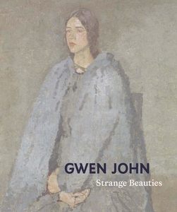Art: Gwen John: Strange Beauties