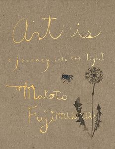 Art Writing: Art Is: A Journey into the Light