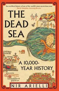 The Dead Sea: A 10,000-Year History