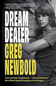 People Society And Culture: Dream Dealer: From prisoner to professor - the extraordinary life of New Zealand's leading criminologist