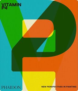 Art: Vitamin P4: New Perspectives in Painting