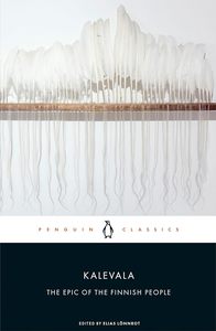 Anthologies Myths And Legends: Kalevala The Epic of the Finnish People