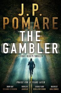 Crime Fiction: The Gambler: A Vince Reid PI thriller
