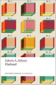 Physics Chemistry And Maths: Flatland: A Romance of Many Dimensions (Oxford World's Classics)