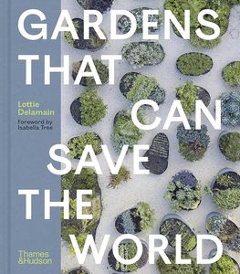 Landscape Architecture And Urban Planning: Gardens That Can Save the World