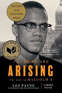The Modern Age: The Dead Are Arising: The Life of Malcolm X