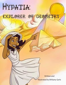 Physics Chemistry And Maths: Hypatia: Explorer of Geometry (STEM Super-heroines)