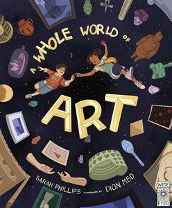 Junior Readers: A Whole World of Art A Decolonised History of Art