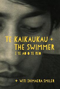 All: Te Kaikaukau the Swimmer: I Te Ao O Te Reo